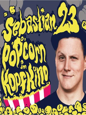 cover image of Sebastian23, Popcorn im Kopfkino